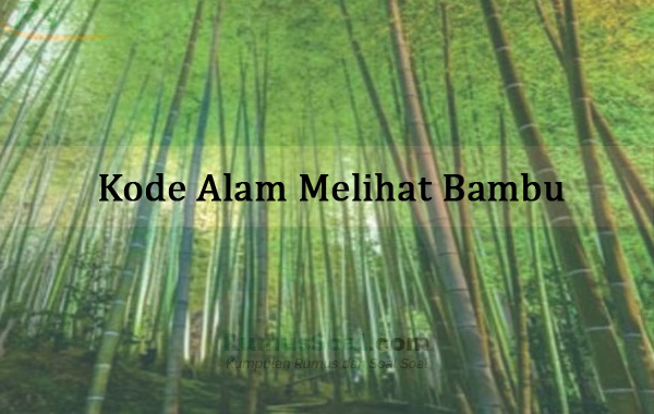 Kode Alam Melihat Bambu