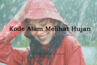 Kode Alam Melihat Hujan