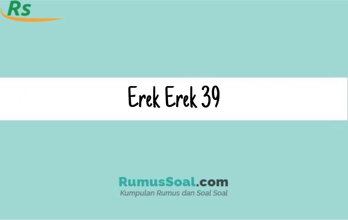 Erek Erek 39